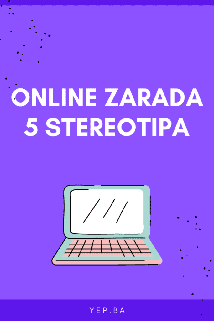 online zarada 5 stereotipa i kako zaraditi na internetu