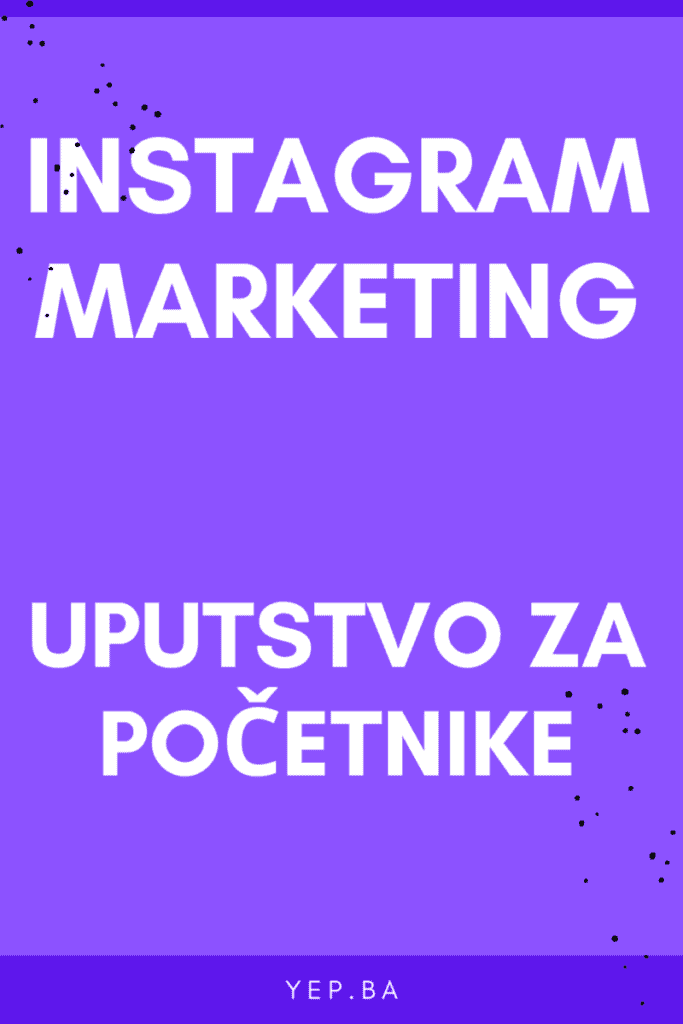 instagram marketing i savjeti za početnike